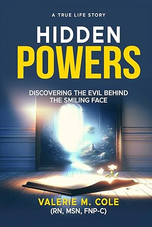 Hidden Powers: Discovering the Evil Behind the Smiling Face